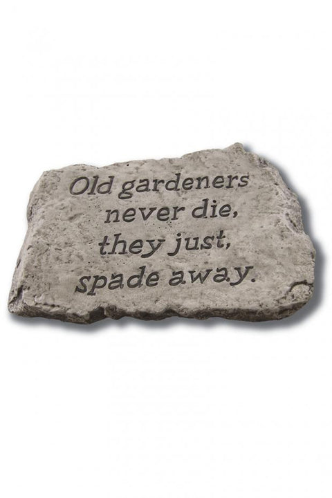 Stone Old Gardeners Never 10 inch